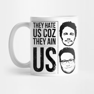 They hate us coz they ain us Mug